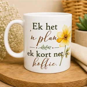 Ek het 'n plan, ek kort net koffie! - Koffiebeker